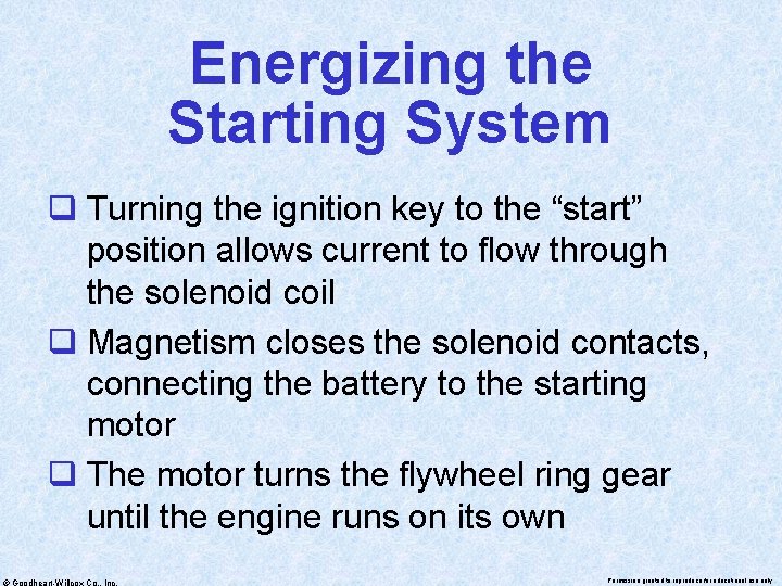 Energizing the Starting System q Turning the ignition key to the “start” position allows