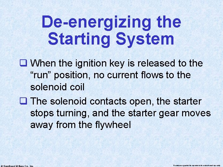 De-energizing the Starting System q When the ignition key is released to the “run”