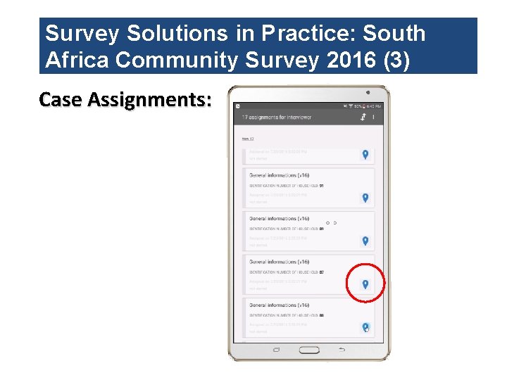 Survey Solutions in Practice: South Africa Community Survey 2016 (3) Case Assignments: 