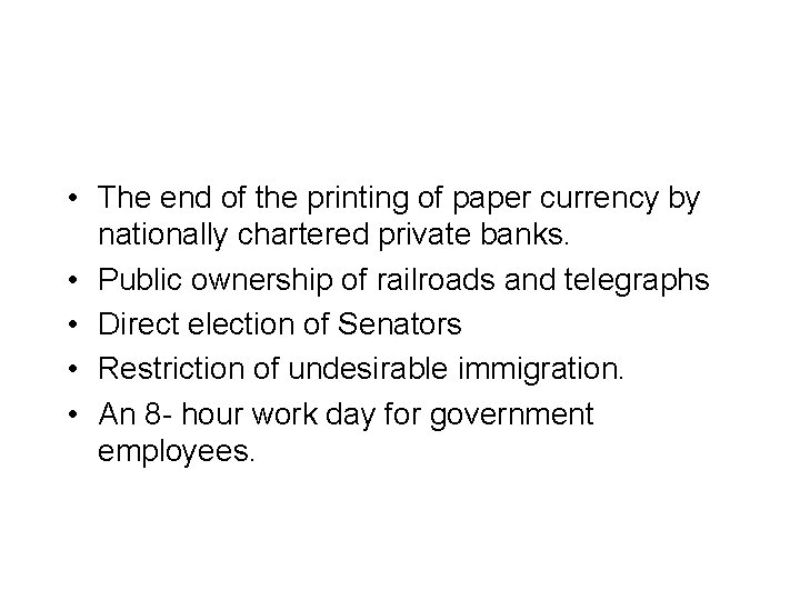  • The end of the printing of paper currency by nationally chartered private