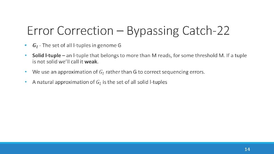 Error Correction – Bypassing Catch-22 • 14 
