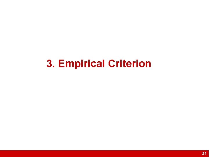 3. Empirical Criterion 21 