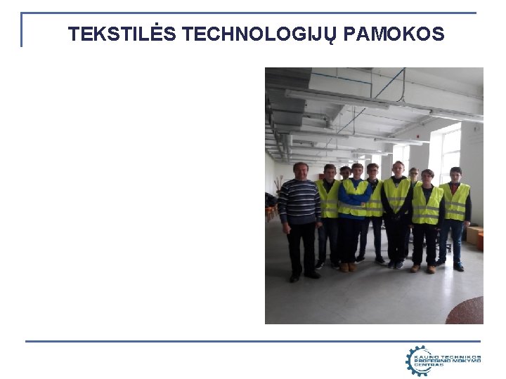 TEKSTILĖS TECHNOLOGIJŲ PAMOKOS 