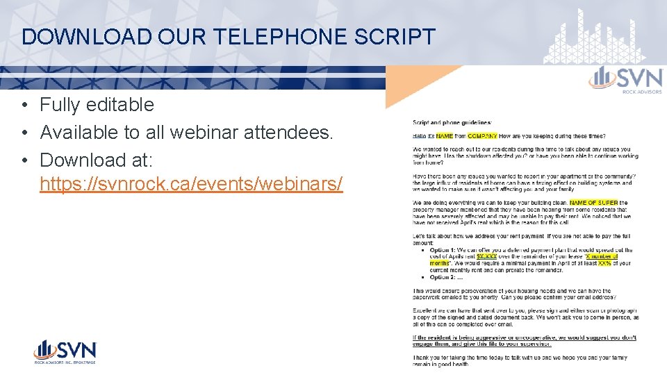 DOWNLOAD OUR TELEPHONE SCRIPT • Fully editable • Available to all webinar attendees. •