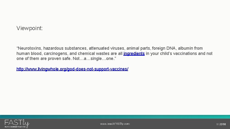 Viewpoint: “Neurotoxins, hazardous substances, attenuated viruses, animal parts, foreign DNA, albumin from human blood,