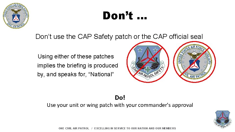 Don’t … Don’t use the CAP Safety patch or the CAP official seal Using