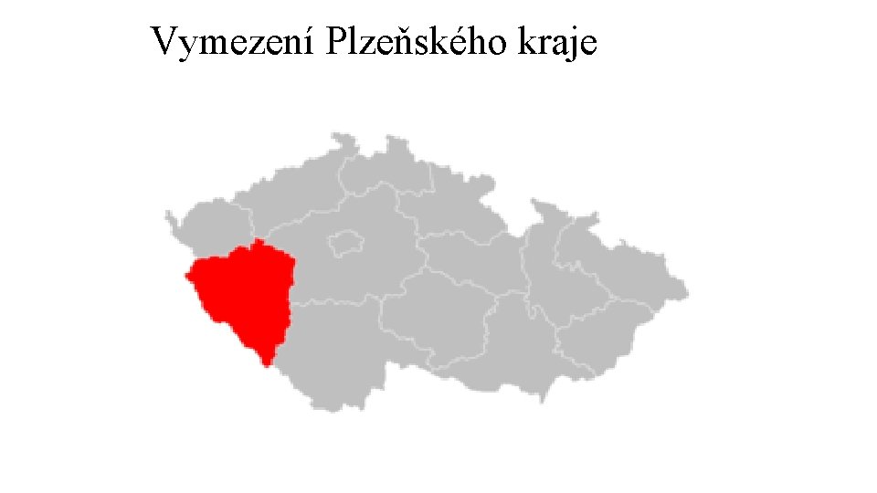 Vymezení Plzeňského kraje 