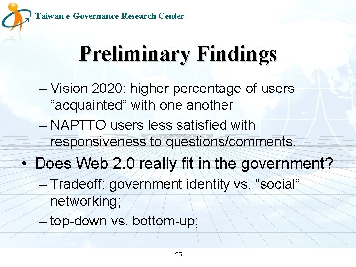 Taiwan e-Governance Research Center Preliminary Findings – Vision 2020: higher percentage of users “acquainted”
