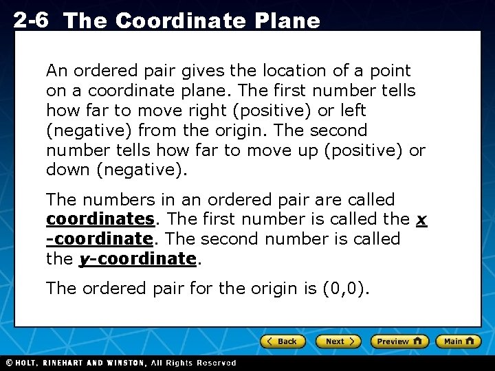 2 -6 The Coordinate Plane An ordered pair gives the location of a point
