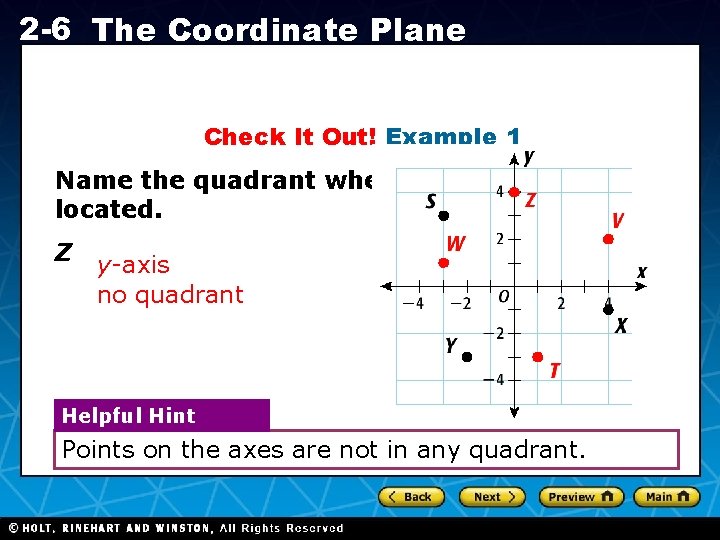 2 -6 The Coordinate Plane Check It Out! Example 1 Name the quadrant where