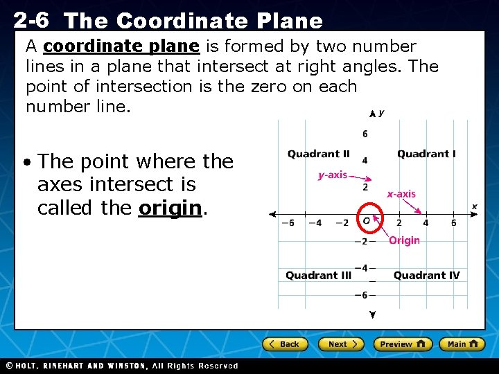 2 -6 The Coordinate Plane A coordinate plane is formed by two number lines