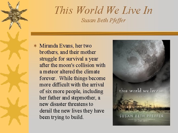 This World We Live In Susan Beth Pfeffer ¬ Miranda Evans, her two brothers,