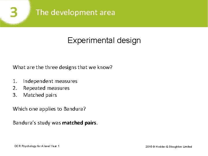 The development area Experimental design What are three designs that we know? 1. Independent