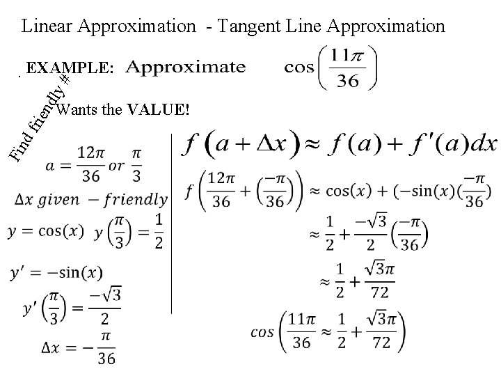 Linear Approximation - Tangent Line Approximation ly # . EXAMPLE: Fin df rie nd