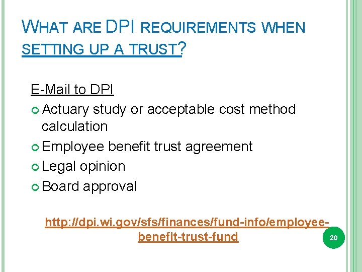 WHAT ARE DPI REQUIREMENTS WHEN SETTING UP A TRUST? E-Mail to DPI Actuary study