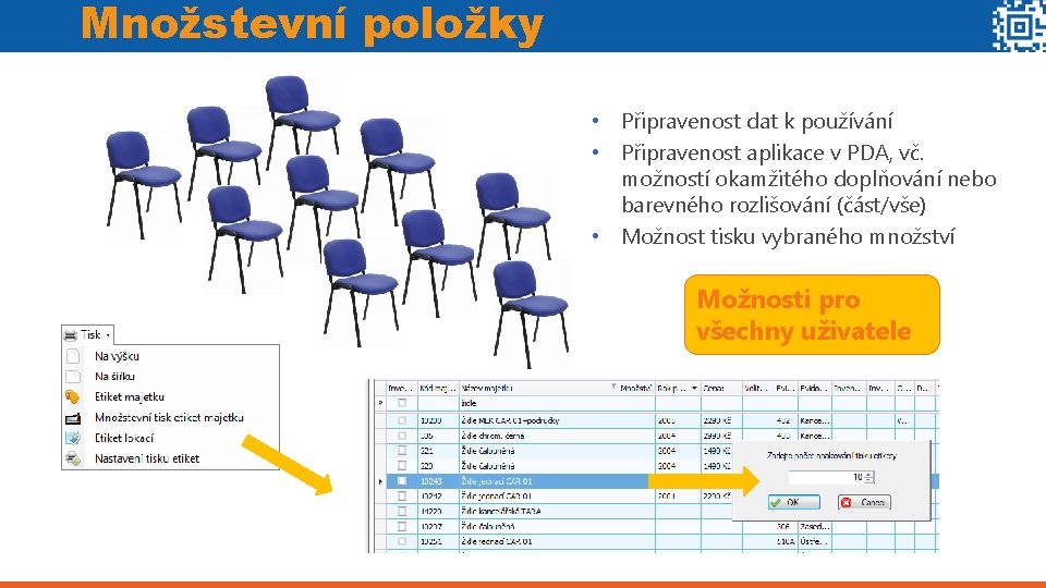 Množstevní položky • Připravenost dat k používání • Připravenost aplikace v PDA, vč. možností