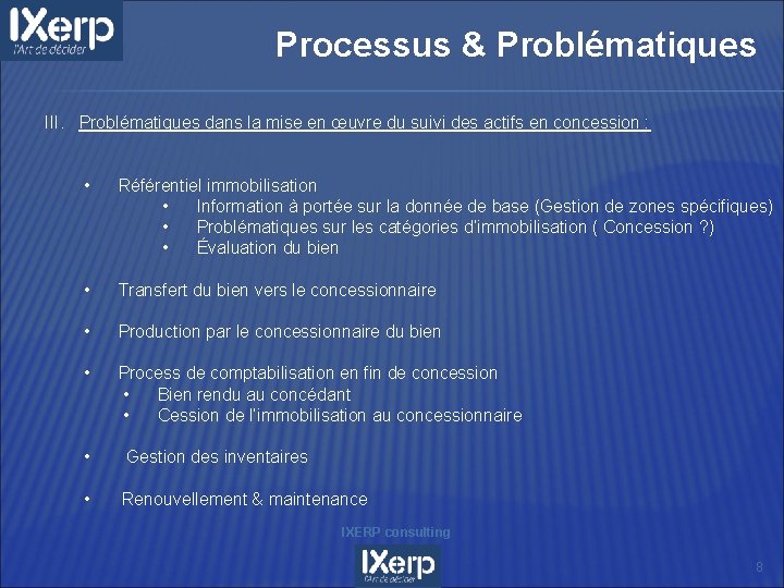 Processus & Problématiques III. Problématiques dans la mise en œuvre du suivi des actifs