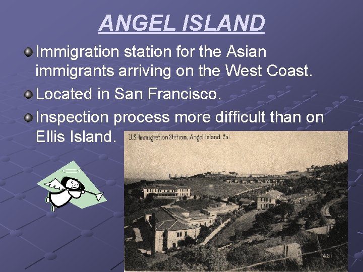 ANGEL ISLAND Immigration station for the Asian immigrants arriving on the West Coast. Located