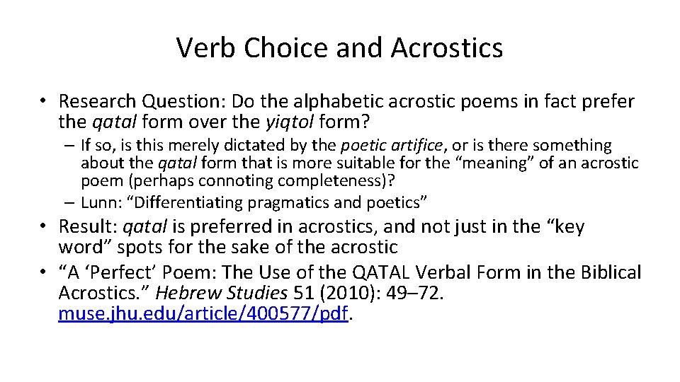 Verb Choice and Acrostics • Research Question: Do the alphabetic acrostic poems in fact