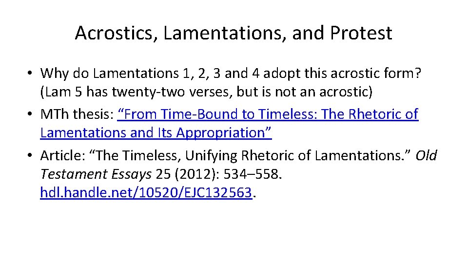 Acrostics, Lamentations, and Protest • Why do Lamentations 1, 2, 3 and 4 adopt