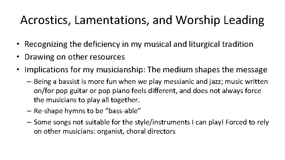 Acrostics, Lamentations, and Worship Leading • Recognizing the deficiency in my musical and liturgical