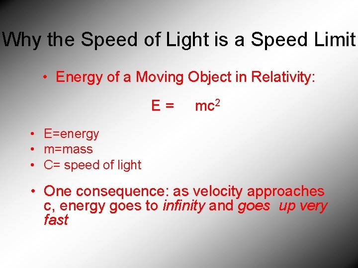 Why the Speed of Light is a Speed Limit • Energy of a Moving
