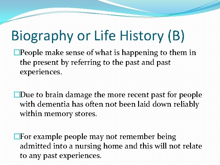 Biography or Life History (B) �People make sense of what is happening to them