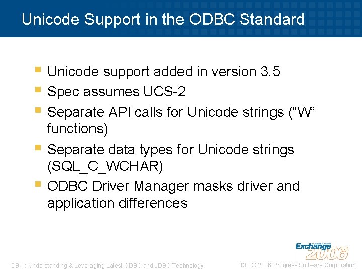 Unicode Support in the ODBC Standard § Unicode support added in version 3. 5