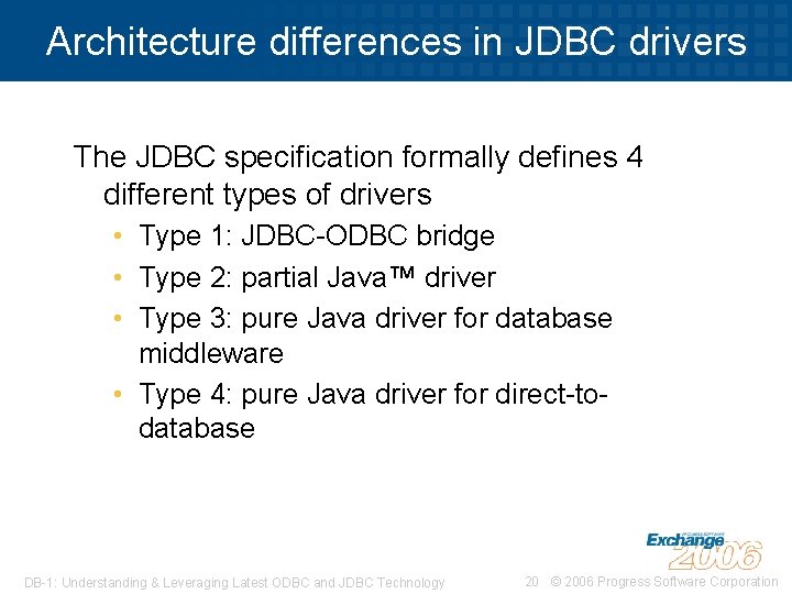 Architecture differences in JDBC drivers The JDBC specification formally defines 4 different types of