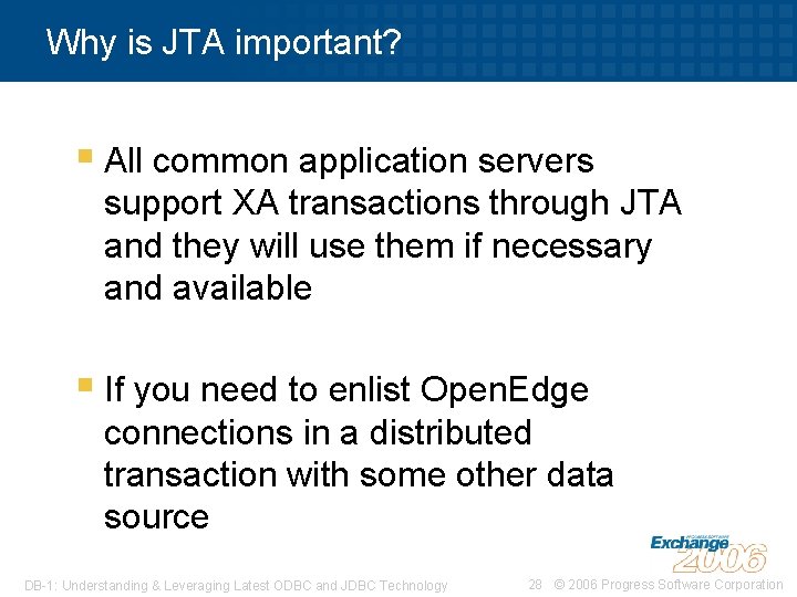 Why is JTA important? § All common application servers support XA transactions through JTA