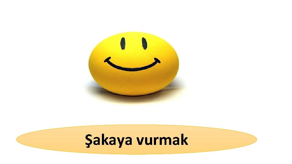 Şakaya vurmak 