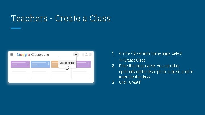 Teachers - Create a Class 1. On the Classroom home page, select +>Create Class