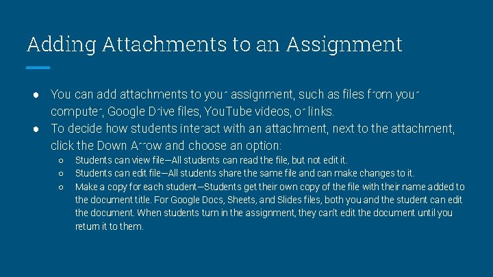 Adding Attachments to an Assignment ● You can add attachments to your assignment, such