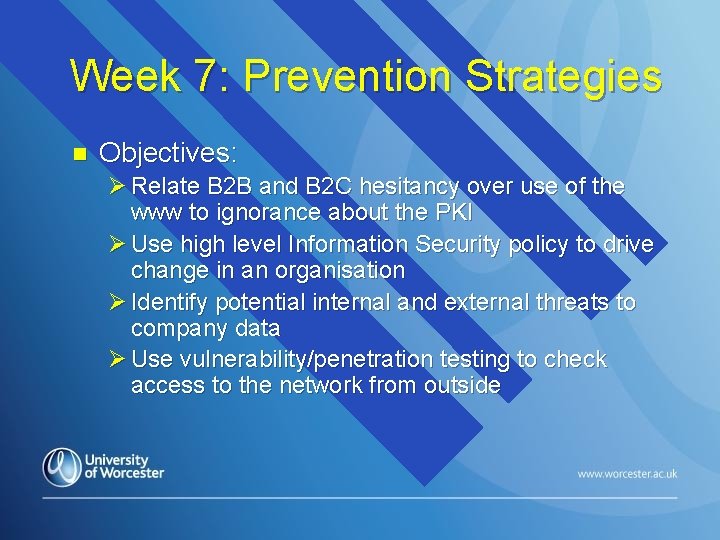 Week 7: Prevention Strategies n Objectives: Ø Relate B 2 B and B 2