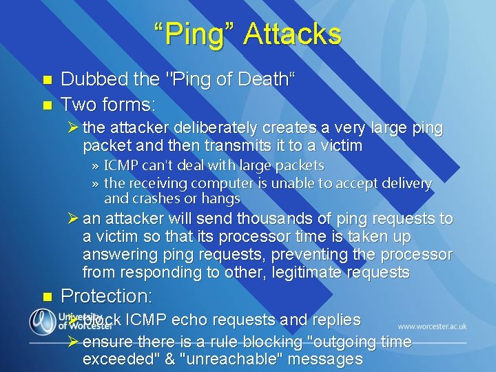 “Ping” Attacks n n Dubbed the "Ping of Death“ Two forms: Ø the attacker “Ping” Attacks n n Dubbed the "Ping of Death“ Two forms: Ø the attacker
