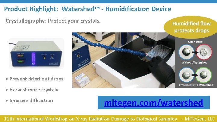 Product Highlight: Watershed™ - Humidification Device Crystallography: Protect your crystals. • Prevent dried-out drops