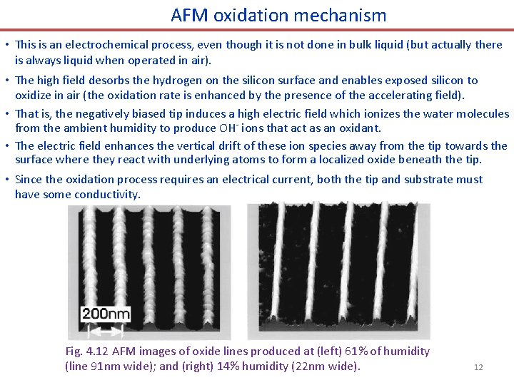 AFM oxidation mechanism • This is an electrochemical process, even though it is not