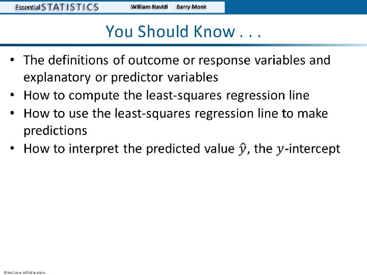 You Should Know. . . • ©Mc. Graw-Hill Education. 