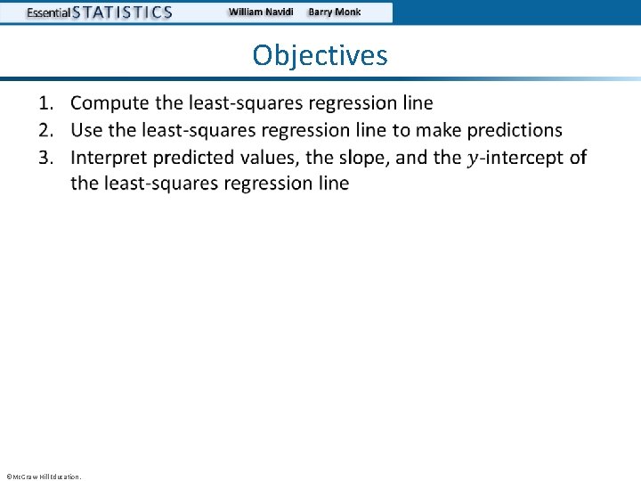 Objectives • ©Mc. Graw-Hill Education. 