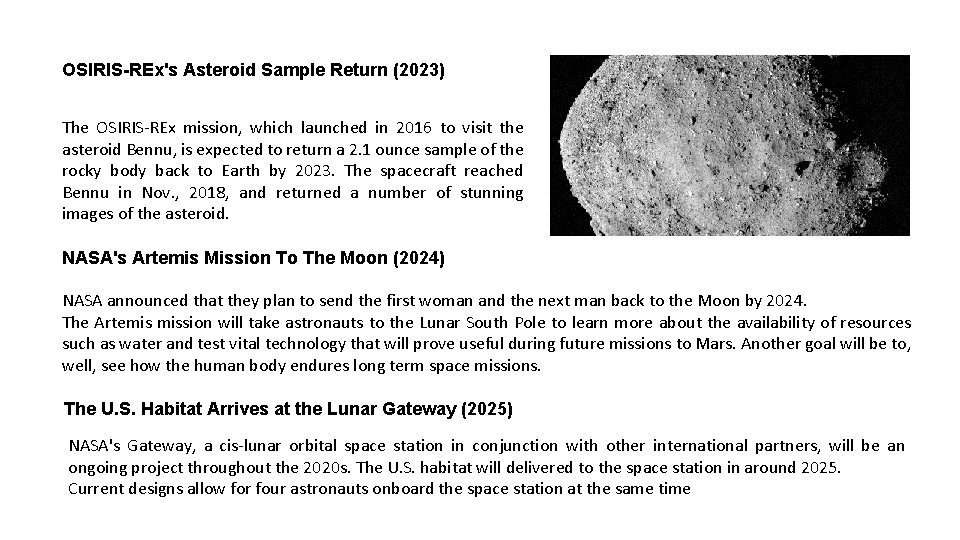 OSIRIS-REx's Asteroid Sample Return (2023) The OSIRIS-REx mission, which launched in 2016 to visit