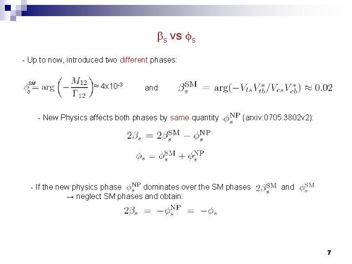 bs vs s - Up to now, introduced two different phases: SM s ≈