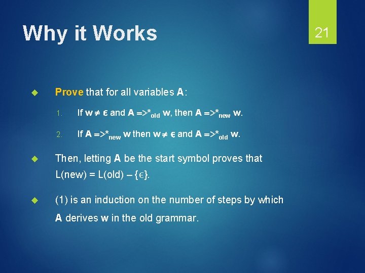 Why it Works Prove that for all variables A: 1. If w ε and