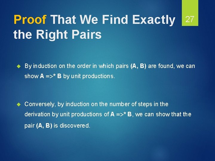 Proof That We Find Exactly the Right Pairs 27 By induction on the order