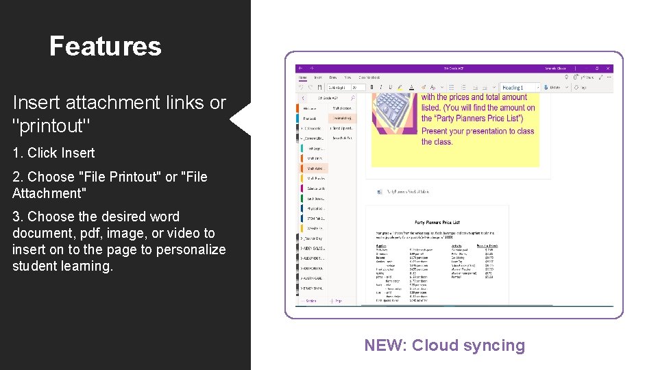 Features Insert attachment links or "printout" 1. Click Insert 2. Choose "File Printout" or