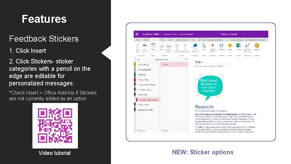 Features Feedback Stickers 1. Click Insert 2. Click Stickers- sticker categories with a pencil
