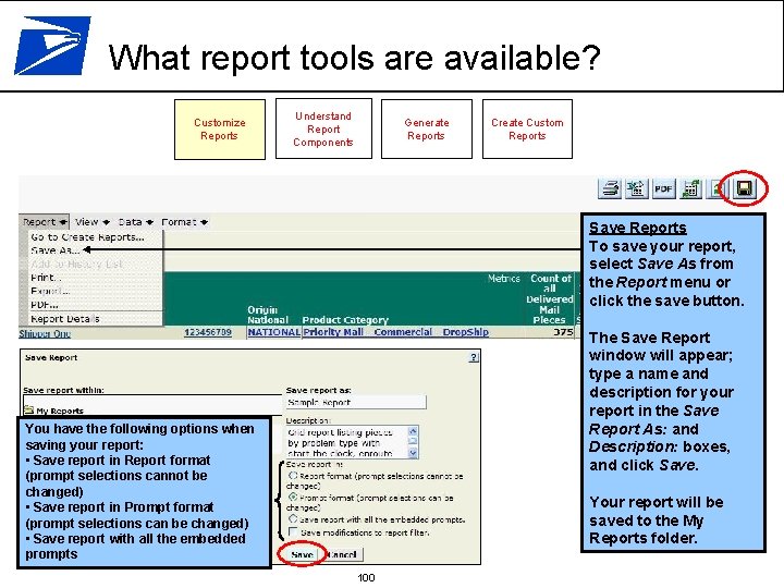 What report tools are available? Customize Reports Understand Report Components Generate Reports Create Custom