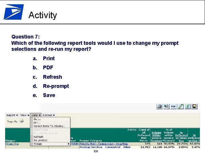 Activity Question 7: Which of the following report tools would I use to change