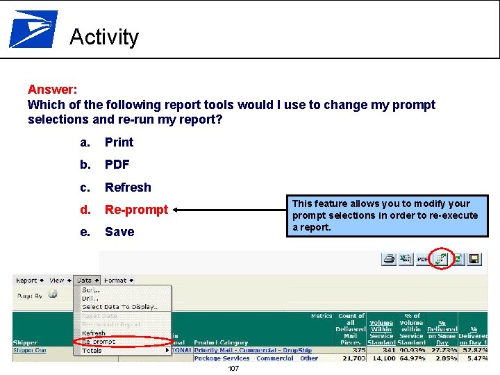 Activity Answer: Which of the following report tools would I use to change my