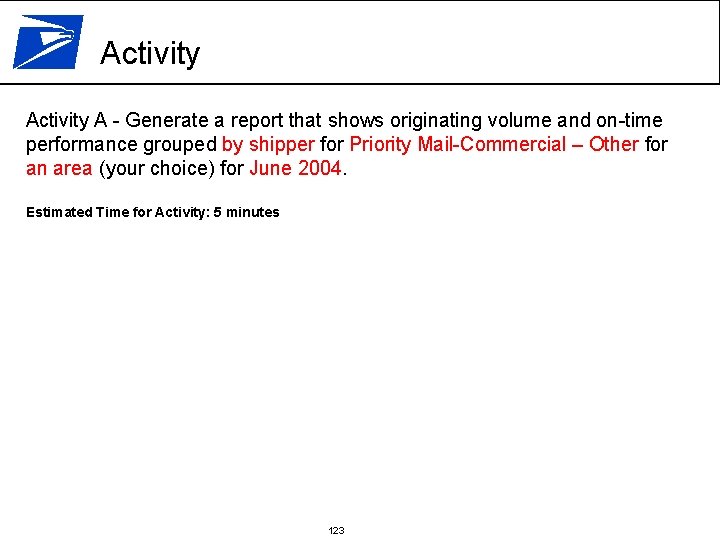 Activity A - Generate a report that shows originating volume and on-time performance grouped