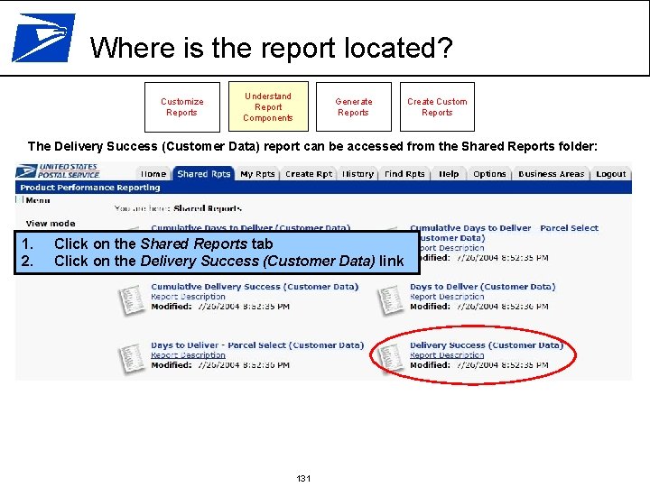 Where is the report located? Customize Reports Understand Report Components Generate Reports Create Custom